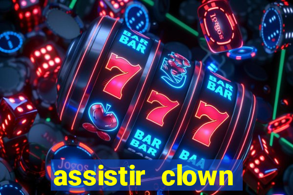 assistir clown (2014 dublado mega filmes)